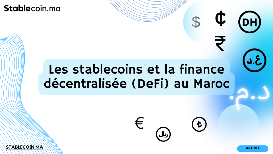 Les stablecoins et la finance décentralisée (DeFi) au Maroc