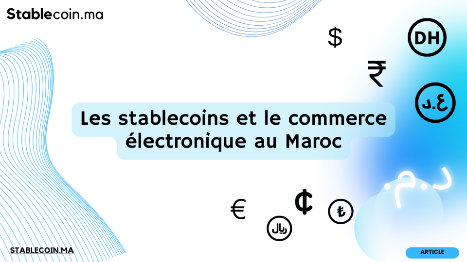 Les stablecoins et le commerce électronique au Maroc