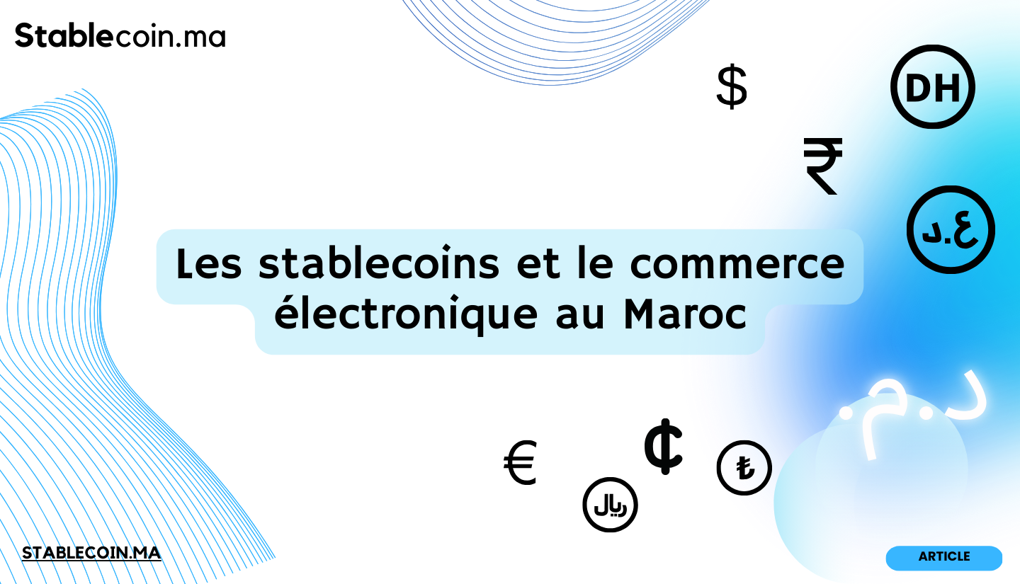 Les stablecoins et le commerce électronique au Maroc