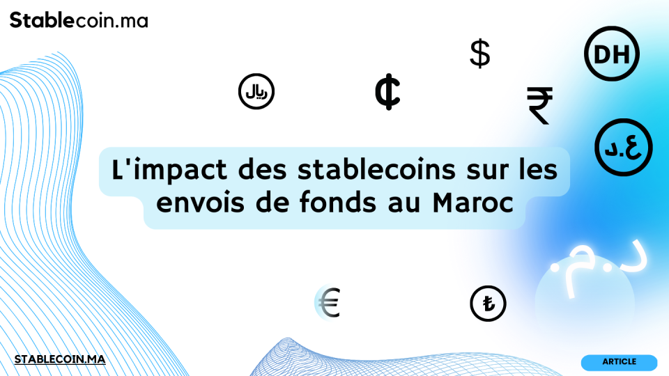 L’impact des stablecoins sur les envois de fonds au Maroc