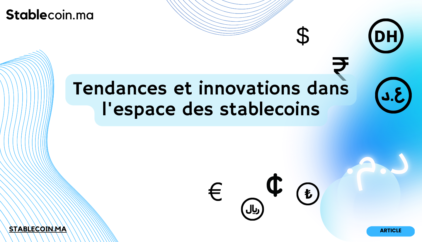 Tendances et innovations dans l'espace des stablecoins